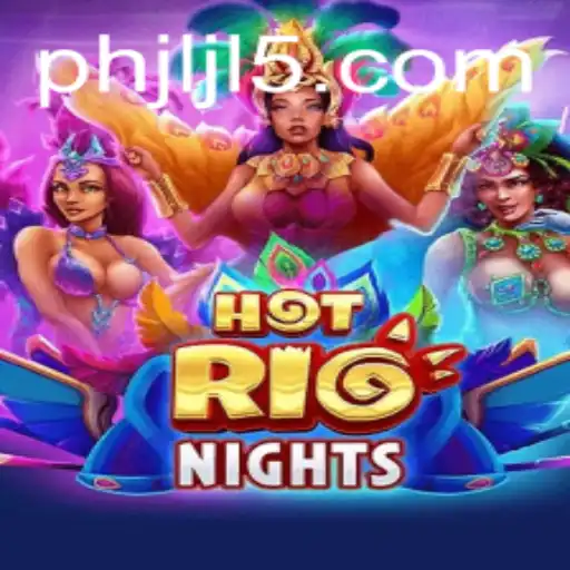 Explore the Exciting World of HotRioNights: A Gaming Phenomenon with JLJL5
